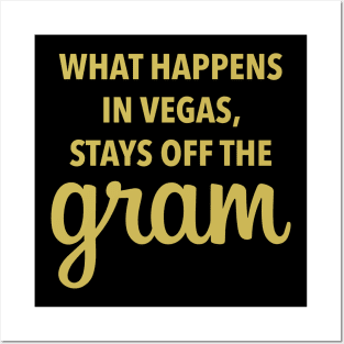 What Happens In Vegas Stays Off The Gram - Las Vegas Posters and Art